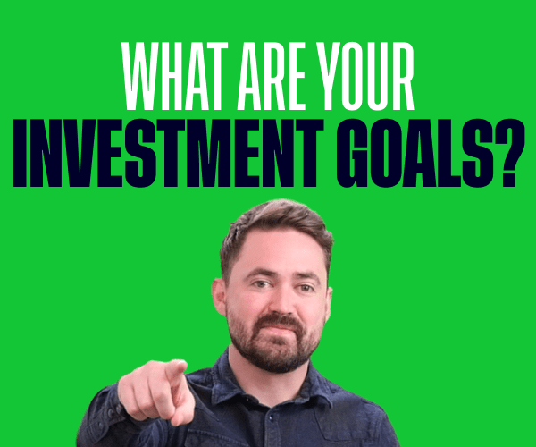 Lesson 5: What should your investment goals be?